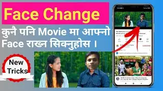 Face change video editing || Face change kasari garne || Face Refacer app