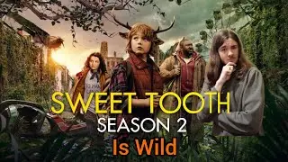 Sweet Tooth Season 2 - Is Wild: Series Review