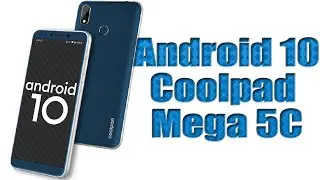 Install Android 10 on Coolpad Mega 5 (AOSP GSI Treble ROM) - How to Guide!