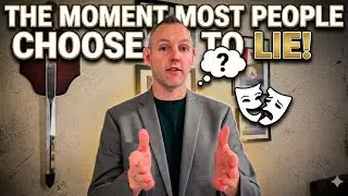 The Moment Most People Choose to Lie!