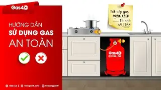 HƯỚNG DẪN SỬ DỤNG GAS AN TO&Agrave;N