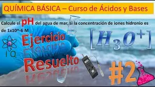 12.  Ejercicio RESUELTO -  PH a partir de la concentraci&oacute;n de iones hidronio