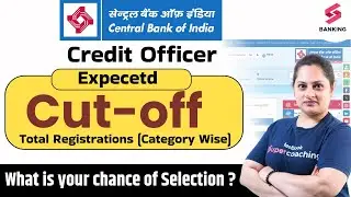 Central Bank Of India 2025 | CBI Credit Officer 2025 Expected Cut Off And Total Registrations