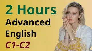 2 Hours of C1&ndash;C2 Advanced English Vocabulary You Must Know (Listening & Speaking Practice)