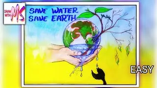 SAVE WATER SAVE EARTH Drawing | Save life | Poster making | Simple and Quick | DRAW WITH MS | Earth