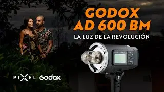 GODOX AD600 BM LA REVOLUCIONARIA DE LA FOTOGRAFÍA I PIXEL CÁMARAS