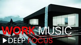 relaxing work music — boost focus, productivity & flow