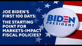 #FundsSocietyVIS: Joe Biden's First 100 Days: The Starting Point for Markets-Impact Fiscal Policies?