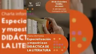 Presentación de la Especialización y maestría en Didática de la Literatura