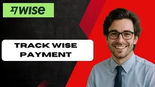 How To Track Wise Payment Easy Tutorial (full guide)