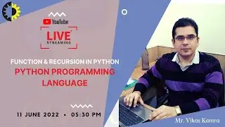 FUNCTION & RECURSION IN PYTHON || PYTHON PROGRAMMING LANGUAGE || MR. VIKAS KAMRA || AKGEC