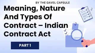 Meaning, Nature & Types of Contract | Indian Contract Act Explained in Simple Way PART 1