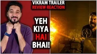 VIKRAM Trailer Review | VIKRAM Trailer Reaction | VIKRAM Official Trailer | Kamal VSethupathi Fahadh