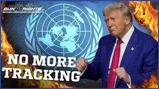 Trump Attack's the UN's Global Gun Control Scheme!