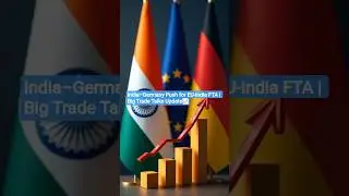 India&ndash;Germany Push for EU-India FTA | Big Trade Talks Update#EUIndiaFTA#Geopolitics#WorldEconomy