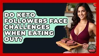 Do Keto Followers Face Challenges When Eating Out? - Carnivore Health Kitchen
