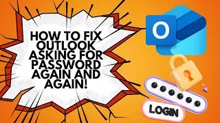 How to fix Outlook asking for password again and again - Problem Solved!