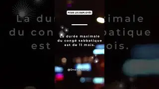 Quelle est la dur&eacute;e maximale du cong&eacute; sabbatique en France ?