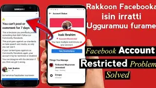 Haala Facebooka isin irratti uggurame ofirraa bantan// Facebook account restricted problem Solved