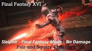 Final Fantasy XVI - Sleipnir - Final Fantasy Mode - No Damage - Fair and Square Challenge