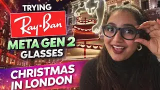 I Tried Ray-Ban Meta Glasses in London at Night &mdash; This Felt Illegal