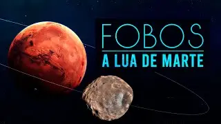 Fobos - a Lua de Marte