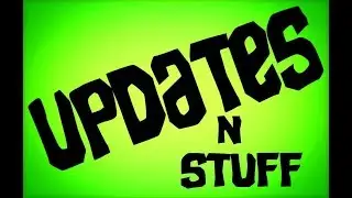 Updates-N-Stuff One