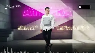 Sultan Usnatdinov - Aynura | Султан Уснатдинов - Айнура