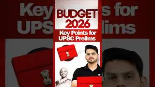 Union Budget 2026&ndash;27: Major Points for UPSC Prelims 2026 | GDP, Fiscal Deficit, Revenue & Spending