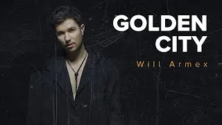 Will Armex - Golden City