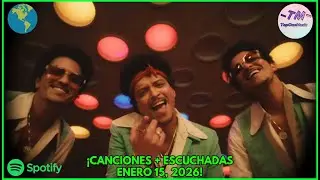 TOP 200 GLOBAL 🌎 | LAS CANCIONES MAS ESCUCHADAS EN SPOTIFY DE LA SEMANA - ENERO 15, 2026 💕