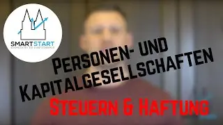Personen- und Kapitalgesellschaften | Unterschiede bei Steuern und Haftung