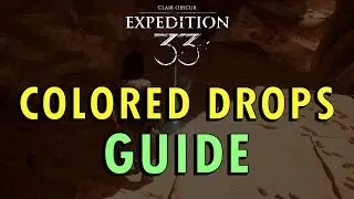 Clair Obscur: Expedition 33 &ndash; Colored Drops Guide & Explanation (With Commentary)