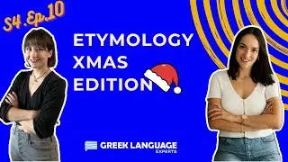 Greek Holiday Etymology | “Let’s Talk Greek” | Greek Podcast