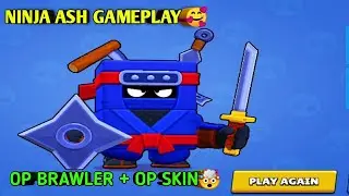 NINJA ASH GAMEPLAY WITH STAR POWER & GADGET|OP BRAWLER+OP SKIN