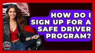 How Do I Sign Up For A Safe Driver Program? - Auto Coverage Explained