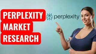 How to Use Perplexity AI for Market Research