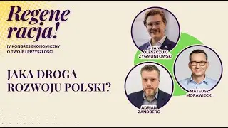 Jaka droga rozwoju Polski? | IV Kongres Regeneracja! 2025
