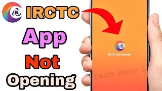 IRCTC Rail Connect App Not Opening Problem Solve | IRCTC Rail Connect App Not Working Problem Solve