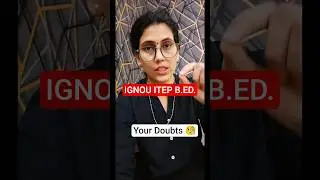 IGNOU ITEP B.ED.| YOUR DOUBTS #ncet2026 #ncet #ncetitep #ignou