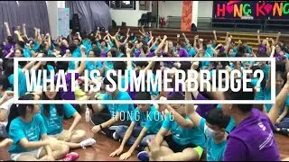 What Is Summerbridge Hong Kong?