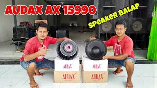 SPEAKER BALAP 15IN DARI AUDAX, SPOL 5IN , BARU DI RILIS JURAGAN..