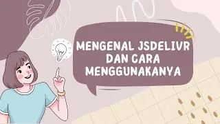 mengenal JSDELIVR dan cara menggunakanya