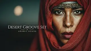 Arabic Deep House Mystique | Oriental Electronic Rhythms & Desert Groove Set