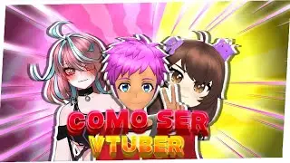 COMO SER VTUBER DESDE ANDROID // + PONER TU VTUBER EN UN VIDEO 😎🔥✨