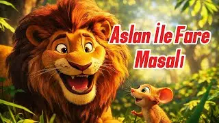 ASLAN İLE FARE MASALI | Dünya Klasikleri | Bir İyilik Masalı 