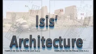 The Temple of Isis at Philae and her Sacred Architecture [in Episode 1_Part II]