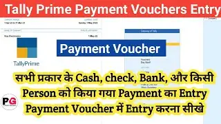 Payment Voucher Entry in Tally Prime || Cash Payment Cheque Bank Payment Entry in Tally Prime