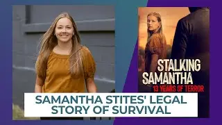 A Conversation Beyond Stalking Samantha | Samantha Stites Speaks Out