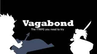 Vagabond: Настольная ролевая игра, которая правильно показывает классовые различия.
